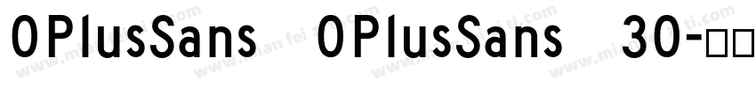OPlusSans OPlusSans 30字体转换